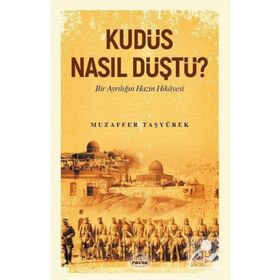 Ravza Yayınları - Kudüs Nasıl Düştü?