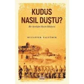 Ravza Yayınları - Kudüs Nasıl Düştü?