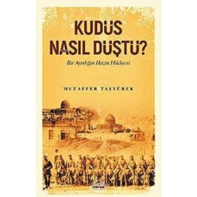 Ravza Yayınları - Kudüs Nasıl Düştü?
