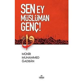 Ravza Yayınları - Sen Ey Müslüman Genç!
