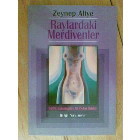 RAYLARDAKI MERDIVENLER - ZEYNEP ALIYE