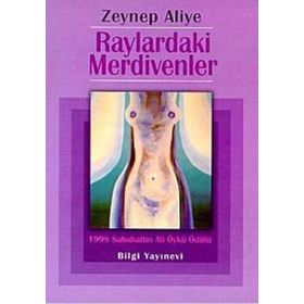 RAYLARDAKI MERDIVENLER - ZEYNEP ALIYE