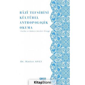Razi Tefsirini Kültürel Antropolojik Okuma - Hatice Avcı