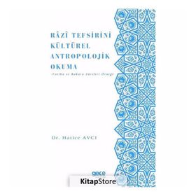 Razi Tefsirini Kültürel Antropolojik Okuma - Hatice Avcı