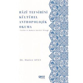Razi Tefsirini Kültürel Antropolojik Okuma - Hatice Avcı