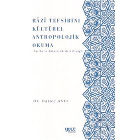 Razi Tefsirini Kültürel Antropolojik Okuma - Hatice Avcı