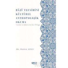 Razi Tefsirini Kültürel Antropolojik Okuma - Hatice Avcı