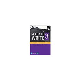 Ready to Write 3 with Essential Online Resources 4nd Ed - Pearson Education Limited