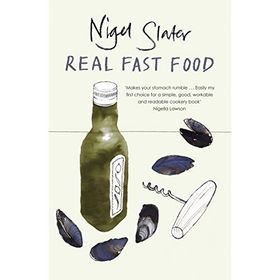 Real Fast Food - Nigel Slater