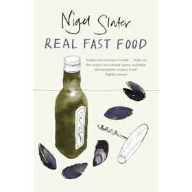 Real Fast Food - Nigel Slater
