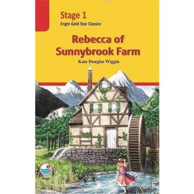 Rebecca Of Sunnybrook Farm - Stage 1 - Kate Douglas Wiggin