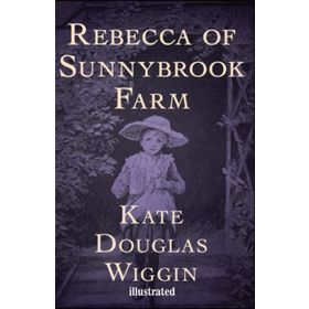 Rebecca Of Sunnybrook Farm - Stage 1 - Kate Douglas Wiggin