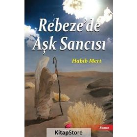 Rebeze’de Aşk Sancısı - Habib Mert