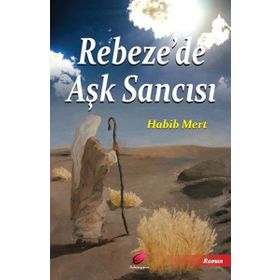 Rebeze’de Aşk Sancısı - Habib Mert