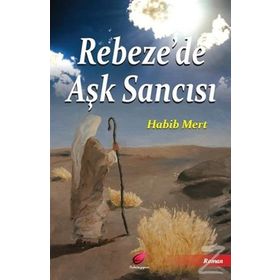 Rebeze’de Aşk Sancısı - Habib Mert