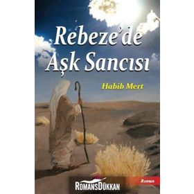 Rebeze’de Aşk Sancısı - Habib Mert