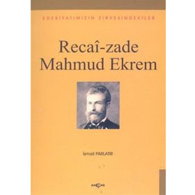 RECAIZADE MAHMUD EKREM - İSMAİL PARLATIR