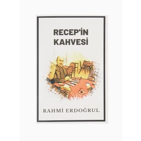Recep in Kahvesi Rahmi Erdoğrul