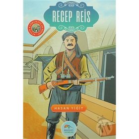 Recep Reis - Büyük Kahramanlar Dizisi - Hasan Yiğit