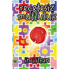 Reçetesiz Mutluluk - İnci İlhan