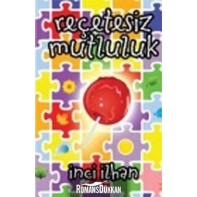 Reçetesiz Mutluluk - İnci İlhan