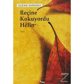 REÇİNE KOKUYORDU HÊLÎN - SUZAN SAMANCI