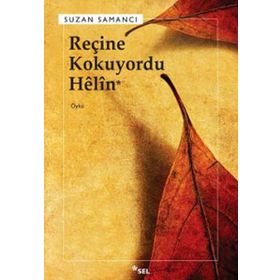REÇİNE KOKUYORDU HÊLÎN - SUZAN SAMANCI