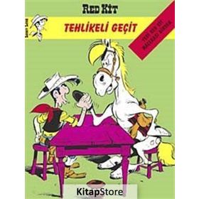 RED KIT SAYI 33 - TEHLIKELI GEÇİT - RENE GOSCINNY;MORRIS