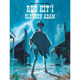 Red Kit’i Öldüren Adam - Matthieu Bonhomme