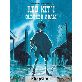 Red Kit’i Öldüren Adam - Matthieu Bonhomme