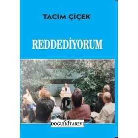 Reddediyorum - Tacim Çiçek