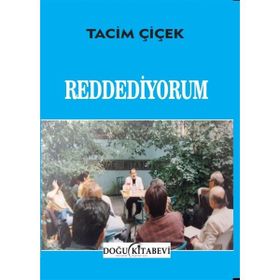 Reddediyorum - Tacim Çiçek