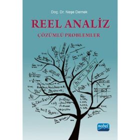 REEL ANALIZ ÇÖZÜMLÜ PROBLEMLER - A. NEŞE DERNEK