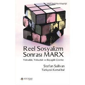 Reel Sosyalizm Sonrası Marx - Stefan Sullivan