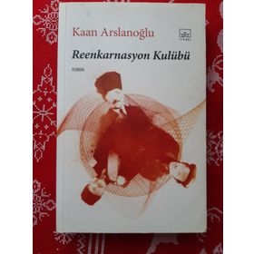 REENKARNASYON KULÜBÜ - KAAN ARSLANOĞLU