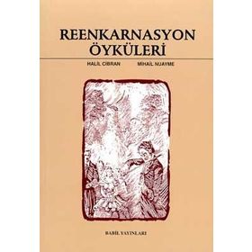 Reenkarnasyon Öyküleri - Halil Cibran