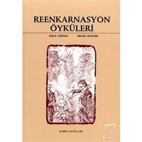 Reenkarnasyon Öyküleri - Halil Cibran