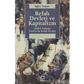 REFAH DEVLETI VE KAPITALIZM YILLARDA TÜRKİYEDE REFAH DEVLETI - OĞUZ TOPAK