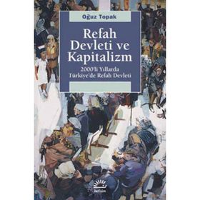 REFAH DEVLETI VE KAPITALIZM YILLARDA TÜRKİYEDE REFAH DEVLETI - OĞUZ TOPAK