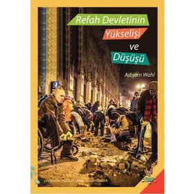 Refah Devletinin Yükselişi ve Düşüşü - Asbjorn Wahl