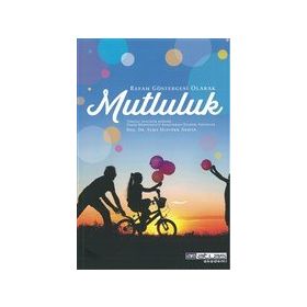 Refah Göstergesi Olarak Mutluluk Sema Ulutürk Akman
