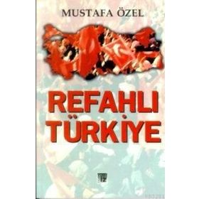 REFAHLI TÜRKİYE - MUSTAFA ÖZEL