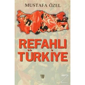 REFAHLI TÜRKİYE - MUSTAFA ÖZEL