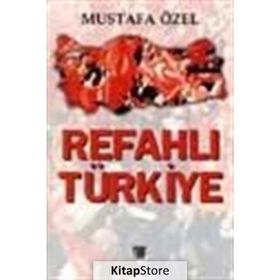REFAHLI TÜRKİYE - MUSTAFA ÖZEL