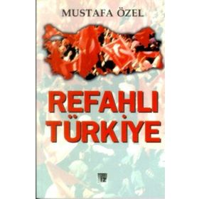 REFAHLI TÜRKİYE - MUSTAFA ÖZEL