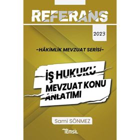 Referans Mevzuat Serisi Hakimlik İş Hukuku Mevzuat Konu Anlatımı - Temsil Kitap