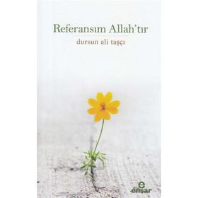 Referansım Allah’tır - Dursun Ali Taşçı