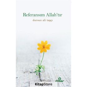 Referansım Allah’tır - Dursun Ali Taşçı