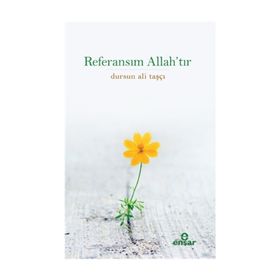 Referansım Allah’tır - Dursun Ali Taşçı