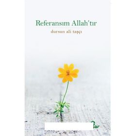 Referansım Allah’tır - Dursun Ali Taşçı